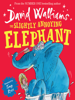 cover image of The Slightly Annoying Elephant (Read aloud by David Walliams)